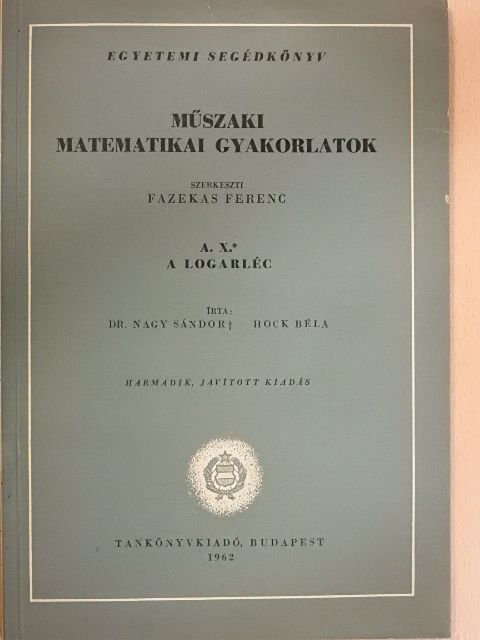 Dr. Nagy Sándor - Műszaki matematikai gyakorlatok A. X. [antikvár]