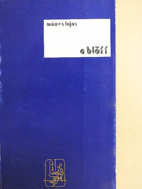 Mózes Lajos - A blöff [antikvár]