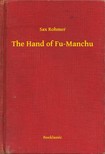 Rohmer Sax - The Hand of Fu-Manchu [eKönyv: epub, mobi]