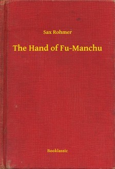 Rohmer Sax - The Hand of Fu-Manchu [eKönyv: epub, mobi]