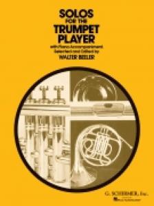BEELER, WALTER - SOLOS FOR THE TRUMPET PLAYER WITH PIANO ACCOMPANIMENT