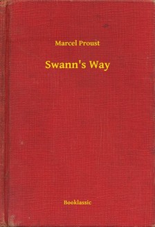 Marcel Proust - Swann's Way [eKönyv: epub, mobi]