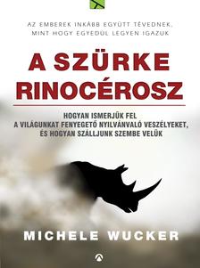 Michele Wucker - A szürke rinocérosz