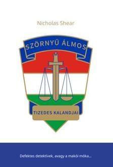 Nicholas Shear - Szörnyű Álmos tizedes kalandjai