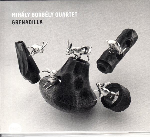 Borbély Mihály Quartet - GRENADILLA CD BORBÉLY MIHÁLY QUARTET