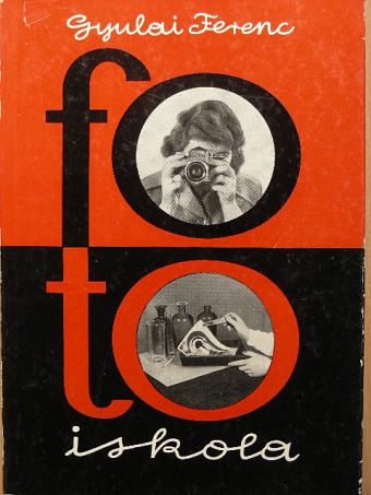 Dr. Gyulai Ferenc - Fotoiskola [antikvár]