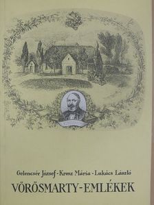 Gelencsér József - Vörösmarty-emlékek [antikvár]