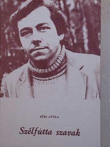 Büki Attila - Szélfútta szavak [antikvár]