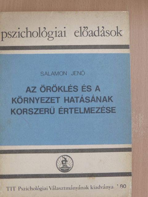 Salamon Jenő - Az öröklés és a környezet hatásának korszerű értelmezése [antikvár]