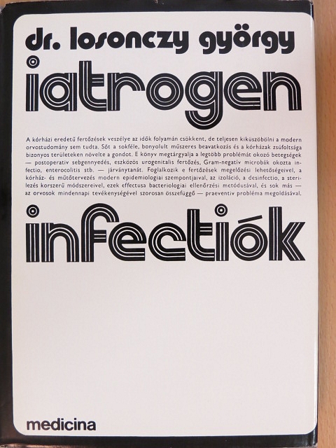 Dr. Boda Domokos - Iatrogen infectiók [antikvár]