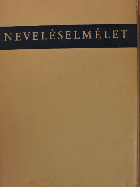 Bakonyi Pál - Neveléselmélet [antikvár]