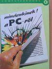 Benkő László - Mindenkinek! a PC-ről [antikvár]