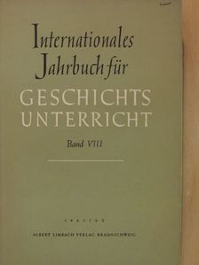 Edgar Hösch - Internationales Jahrbuch für Geschichtsunterricht VIII. [antikvár]