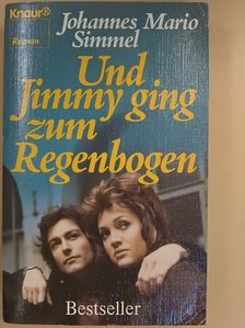 Johannes Mario Simmel - Und Jimmy ging zum Regenbogen [antikvár]