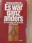 Wolfgang Volkrodt - Es war ganz anders [antikvár]
