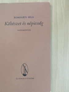Pomogáts Béla - Költészet és népiesség [antikvár]