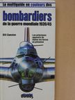 Bill Gunston - Le multiguide en couleurs des bombardiers de la guerre mondiale 1939/45 [antikvár]