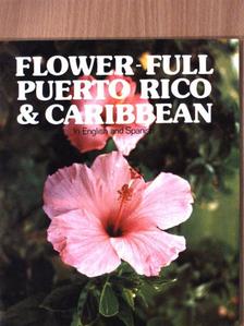 Flower-full Puerto Rico & Caribbean [antikvár]