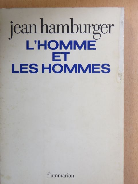 Jean Hamburger - L'homme et les hommes [antikvár]