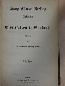 Henry Thomas Buckle - Geschichte der Civilization in England III-V. (gótbetűs) [antikvár]