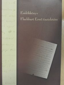 Ádány Tamás Vince - Emlékkönyv Flachbart Ernő tiszteletére [antikvár]