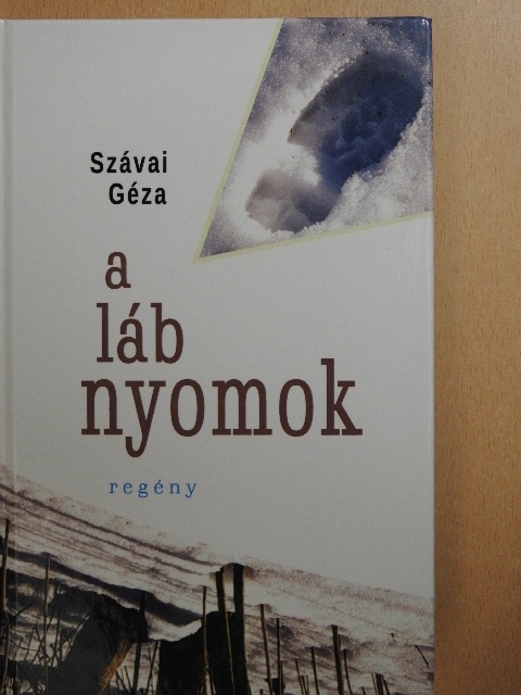 Szávai Géza - A lábnyomok [antikvár]