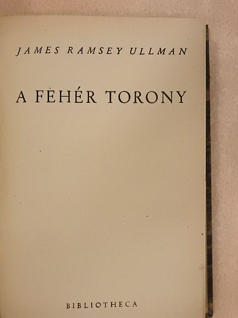 James Ramsey Ullman - A fehér torony [antikvár]