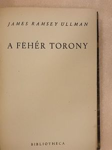 James Ramsey Ullman - A fehér torony [antikvár]