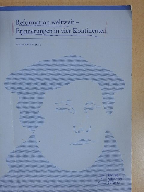 Karlies Ambeier - Reformation weltweit - Erinnerungen in vier Kontinenten [antikvár]