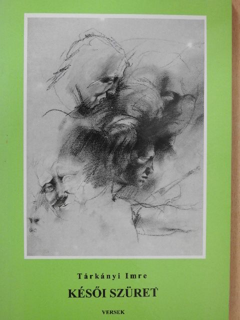 Tárkányi Imre - Késői szüret (dedikált példány) [antikvár]