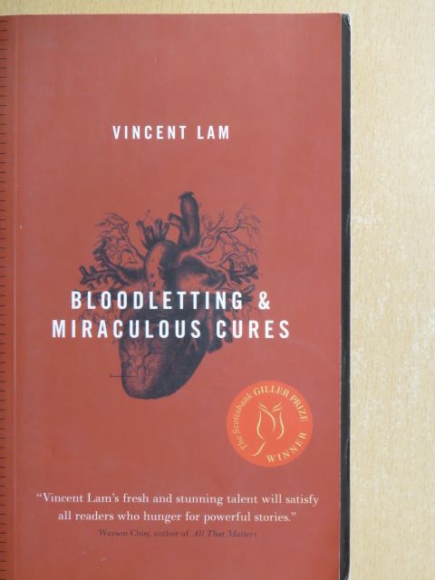 Vincent Lam - Bloodletting & Miraculous Cures [antikvár]