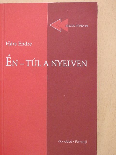 Hárs Endre - Én - túl a nyelven [antikvár]