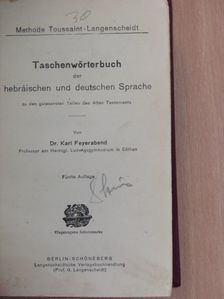 Taschenwörterbuch der hebräischen und deutschen Sprache zu den gelesensten Teilen des Alten Testaments/Die Methode Toussaint-Langenscheidt für das Selbststudium fremder Sprachen und ihre Hilfsmittel [antikvár]
