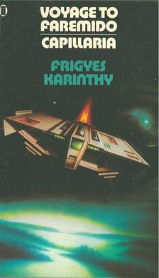 Karinthy Frigyes - Voyage to Faremido / Capillaria [antikvár]