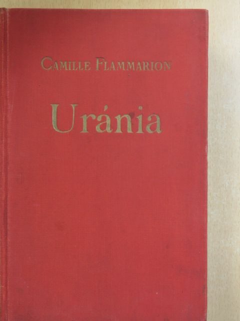 Camille Flammarion - Uránia [antikvár]