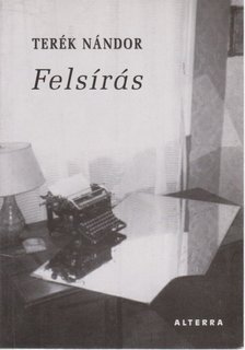 TERÉK NÁNDOR - Felsírás [antikvár]