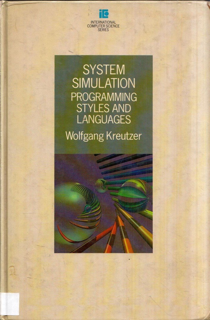 Wolfgang Kreutzer - System Simulation: Programming Styles and Languages [antikvár]