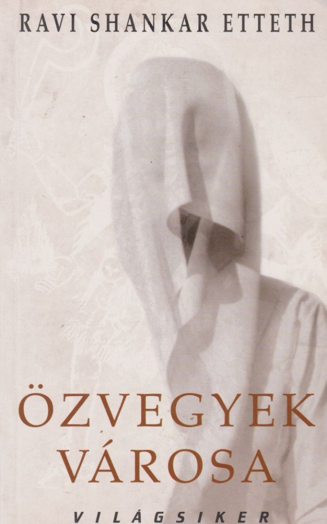 Ravi Shankar Etteth - Özvegyek városa [antikvár]
