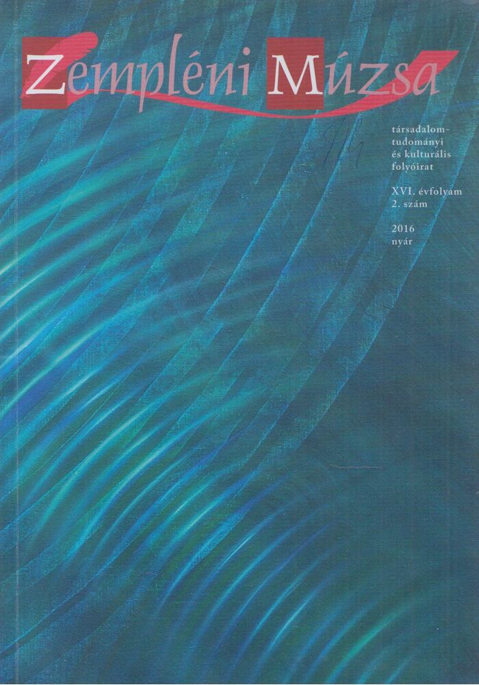BOLVÁRI-TAKÁCS GÁBOR - Zempléni Múzsa 2016. XVI. évfolyam 2. szám [antikvár]