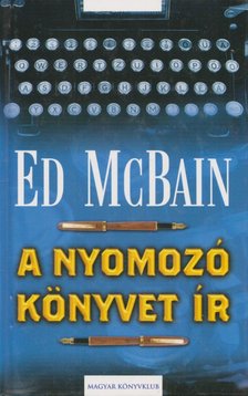 Ed McBain - A nyomozó könyvet ír [antikvár]