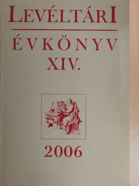 Bodnár Tamás - Levéltári évkönyv XIV. [antikvár]