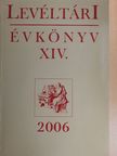 Bodnár Tamás - Levéltári évkönyv XIV. [antikvár]