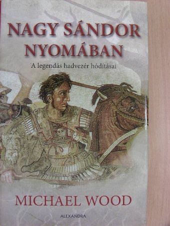 Michael Wood - Nagy Sándor nyomában [antikvár]