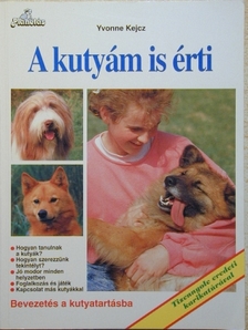 Yvonne Kejcz - A kutyám is érti [antikvár]