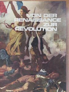 Von der Renaissance zur Revolution [antikvár]