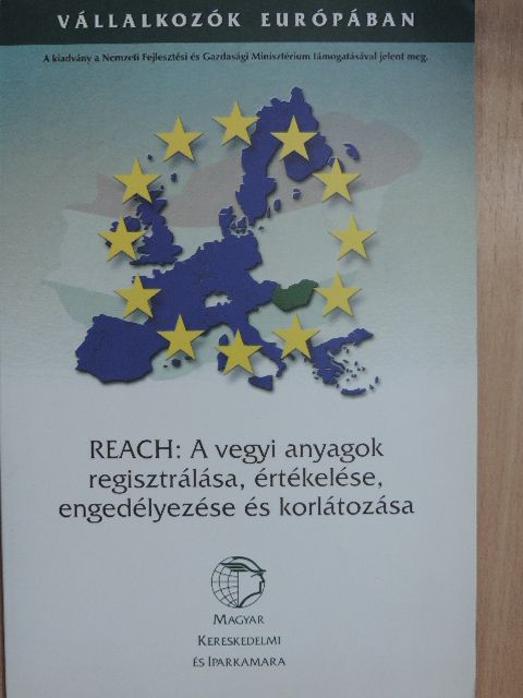 Murányi István - REACH: A vegyi anyagok regisztrálása, értékelése, engedélyezése és korlátozása [antikvár]