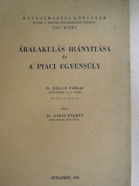 Dr. Kádas Kálmán - Áralakulás irányitása és a piaci egyensúly [antikvár]