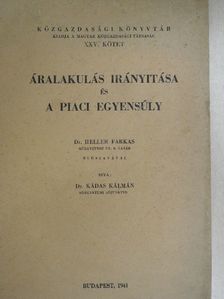 Dr. Kádas Kálmán - Áralakulás irányitása és a piaci egyensúly [antikvár]