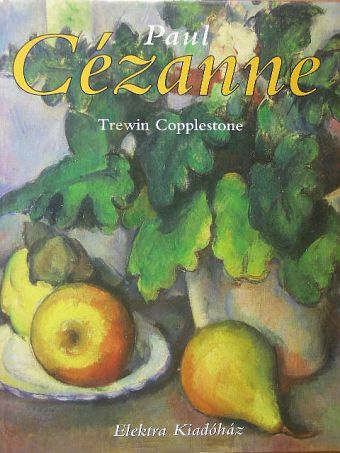 Trewin Copplestone - Paul Cézanne [antikvár]
