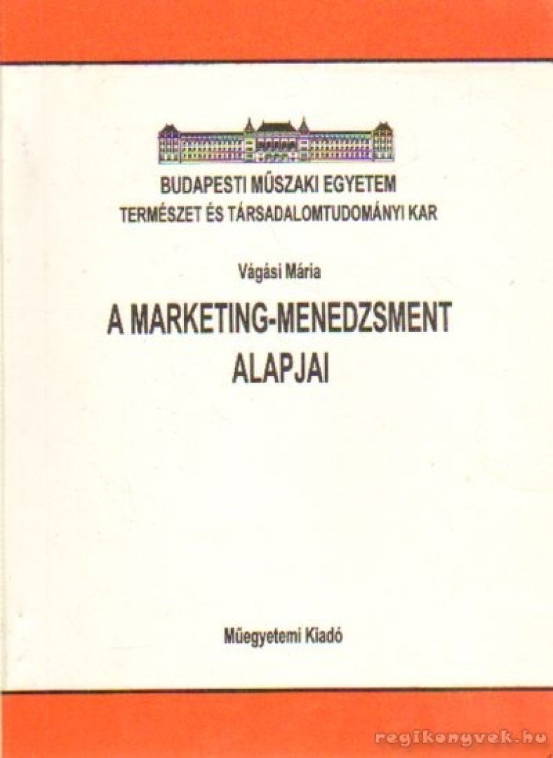 Vágási Mária - A marketing-menedzsment alapjai [antikvár]